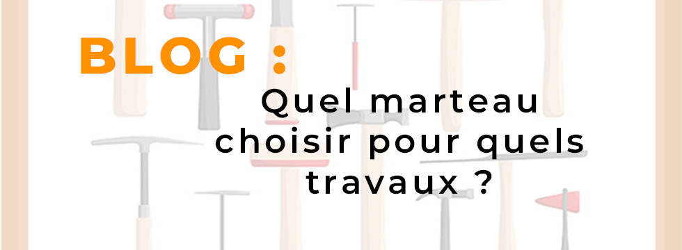 blog-quel-marteau-choisir-pour-quel-usage