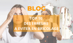 10 erreurs / bricolage / sécurité / projet complexe / colle / travail / surface de travail / matériaux /